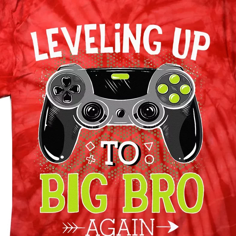 Leveling Up To Big Bro Again Video Gamer Big Brother Tie-Dye T-Shirt