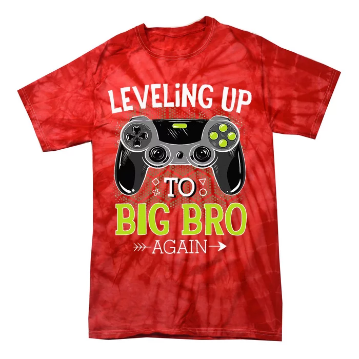 Leveling Up To Big Bro Again Video Gamer Big Brother Tie-Dye T-Shirt