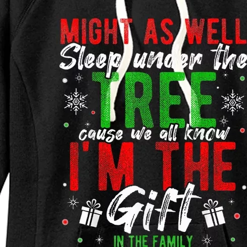 Lay Under The Tree Cause We Know I'm The Gift In The Family Women's Fleece Hoodie