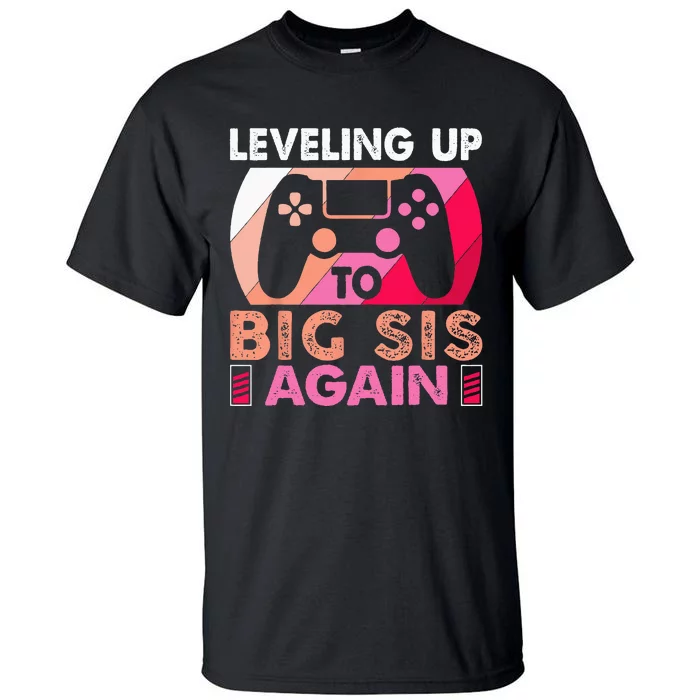 Leveling Up To Big Sis Again Promoted To Big Sister Again Tall T-Shirt