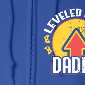 Leveled Up To Daddy Gift Fatherhood Birth Design Meaningful Gift Full Zip Hoodie