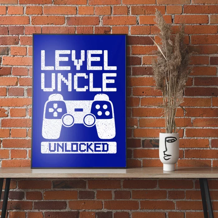 Level Uncle Unlocked Design For Your Gamer Uncle Gift Poster