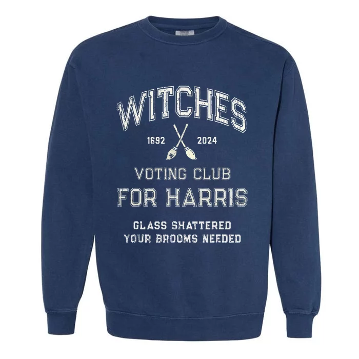 Local Union Witches For Kamala Harris 1692 2024 Glass Garment-Dyed Sweatshirt