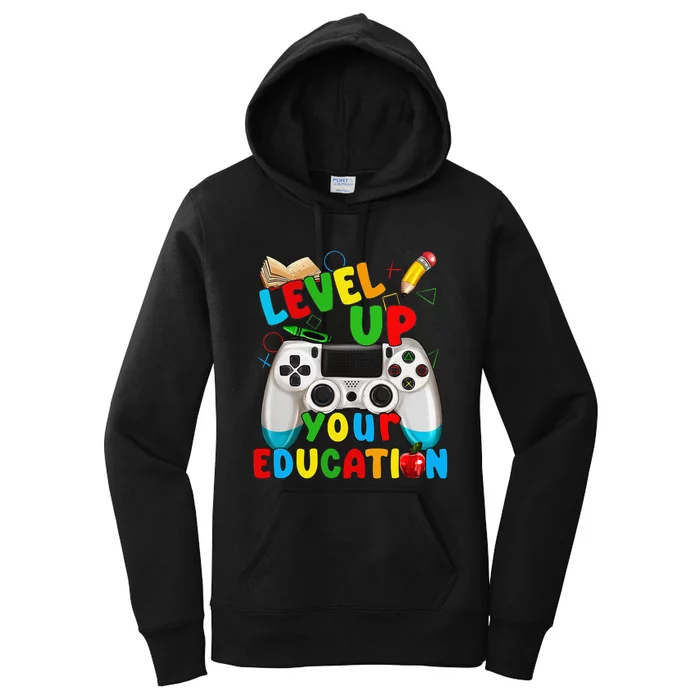 Level Up Your Education Gaming Inspired Teacher Gamers Gift Women's Pullover Hoodie