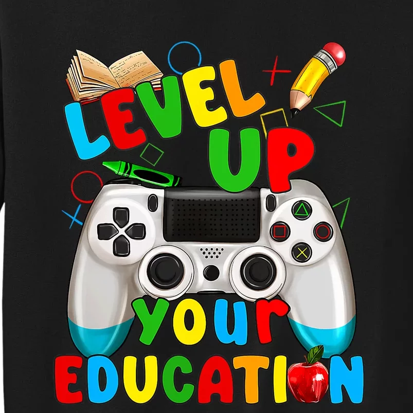 Level Up Your Education Gaming Inspired Teacher Gamers Tall Sweatshirt