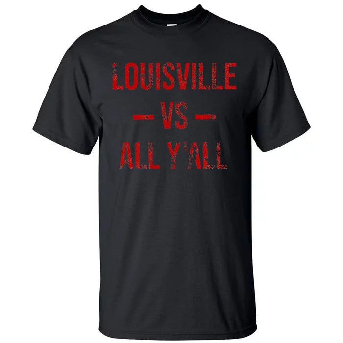 Louisville Vs All YAll Vintage Weathered Southerner Tall T-Shirt