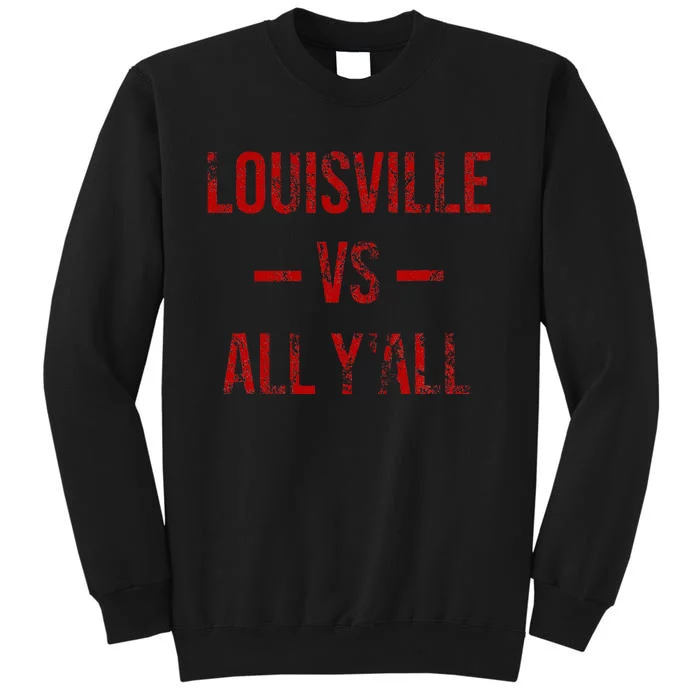 Louisville Vs All Y'All Vintage Weathered Southerner Tall Sweatshirt