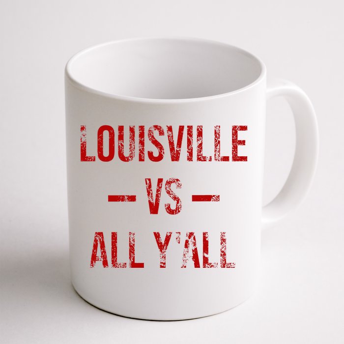 Louisville Vs All Y'All Vintage Weathered Southerner Front & Back Coffee Mug