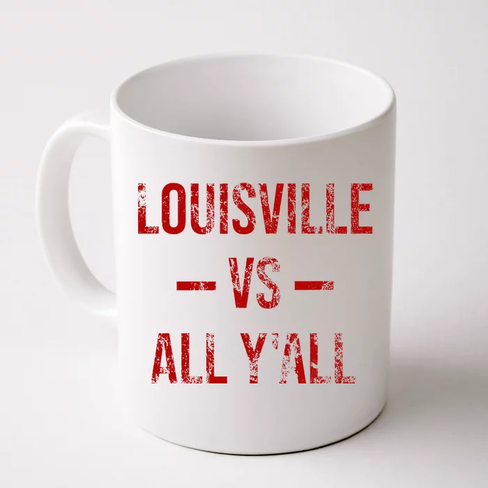 Louisville Vs All Y'All Vintage Weathered Southerner Front & Back Coffee Mug