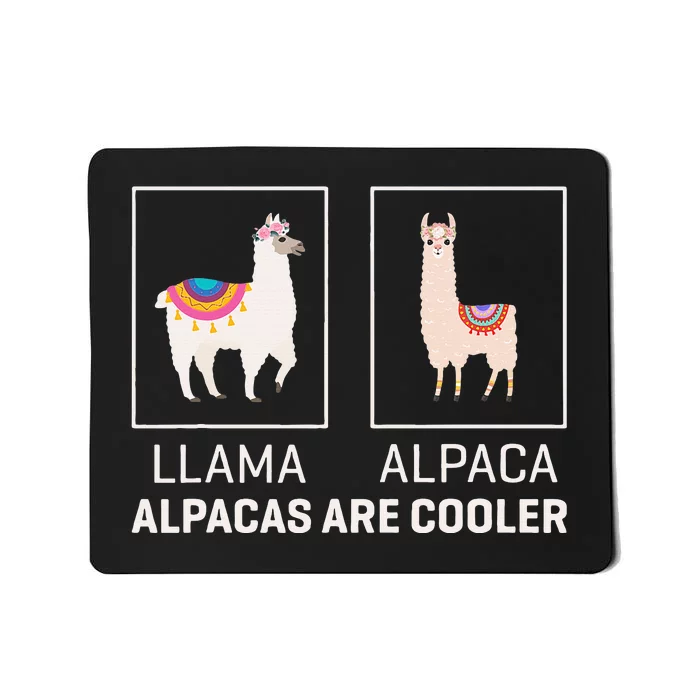 Llama Vs Alpaca Alpacas Are Cooler Funny Alpaca Lover Mousepad