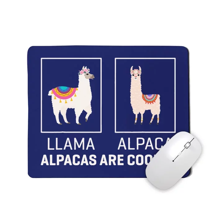 Llama Vs Alpaca, Alpacas Are Cooler - Funny Alpaca Lover Mousepad