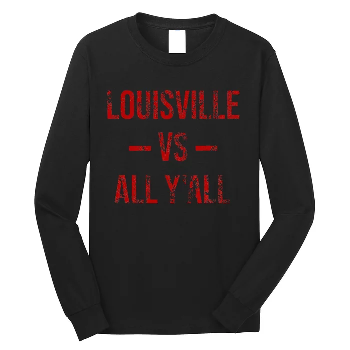 Louisville Vs All Y'All Vintage Weathered Southerner Long Sleeve Shirt