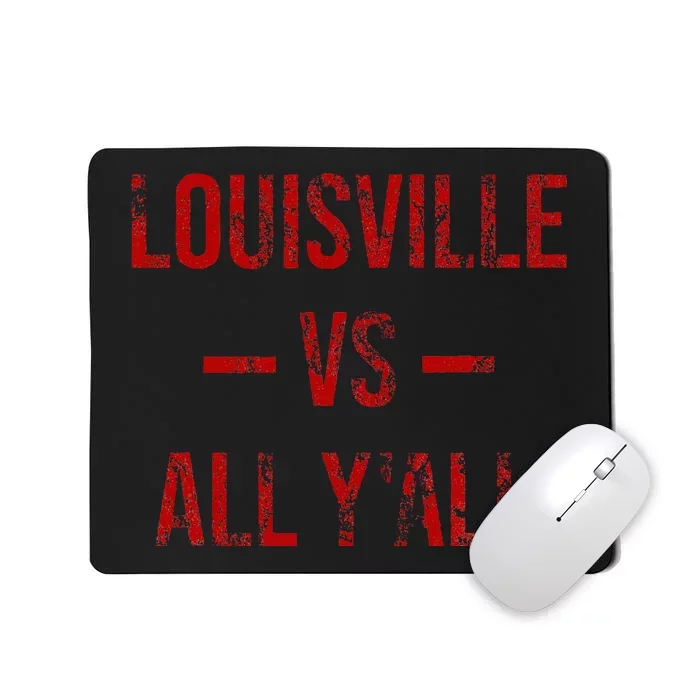 Louisville Vs All Y'All Vintage Weathered Southerner Mousepad