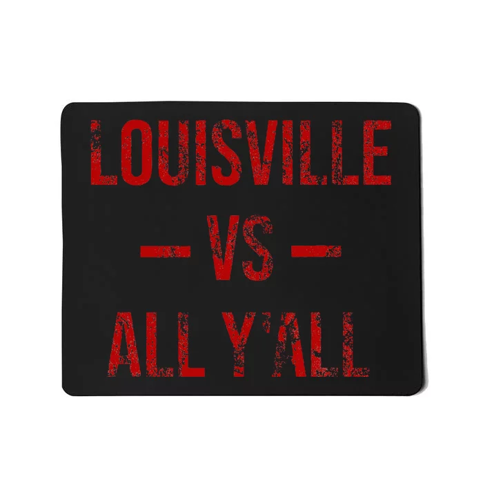 Louisville Vs All Y'All Vintage Weathered Southerner Mousepad