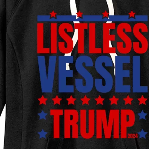 Listless Vessel And Proud Of It 2024 USA Flag Pro Trump Women's Fleece Hoodie