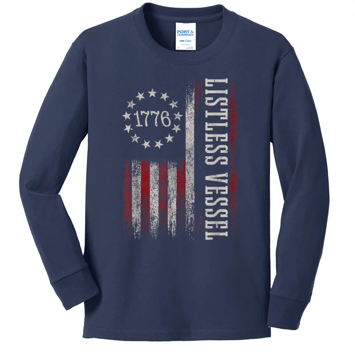 Listless Vessel And Proud Of It 2024 USA Flag Pro Trump Kids Long Sleeve Shirt