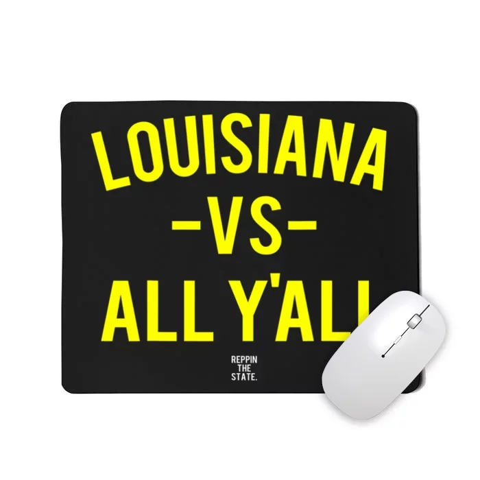 Louisiana Versus All Yall Mousepad