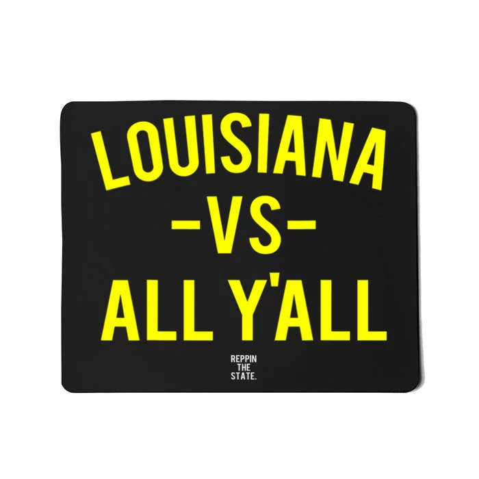 Louisiana Versus All Yall Mousepad