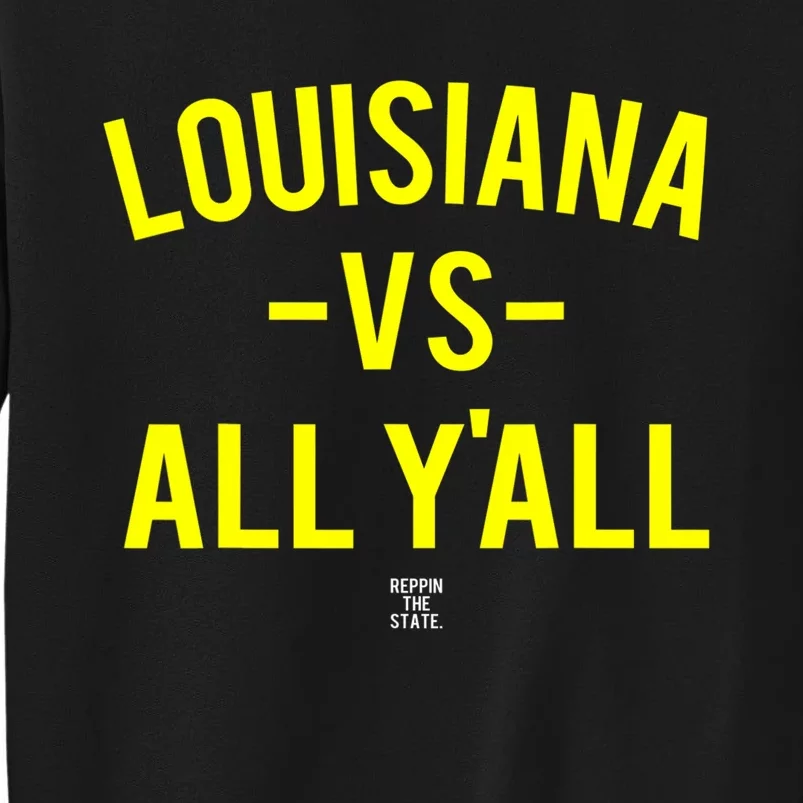 Louisiana Versus All Yall Tall Sweatshirt