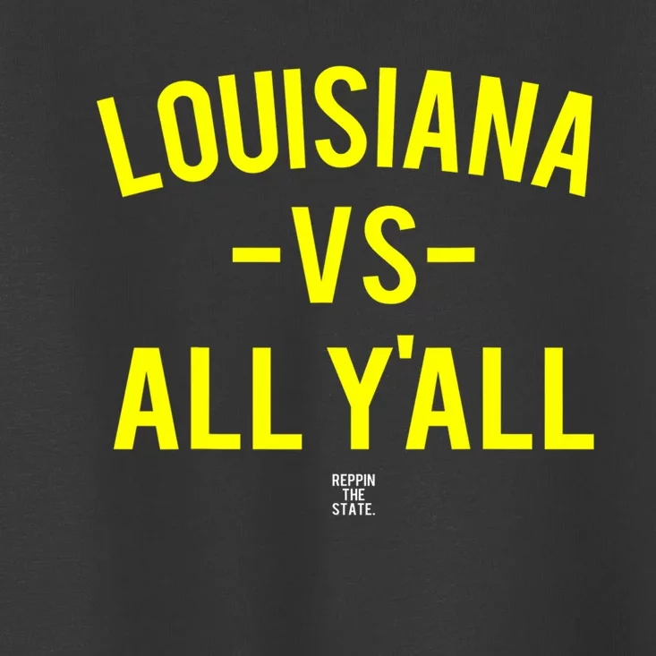 Louisiana Versus All Yall Toddler T-Shirt