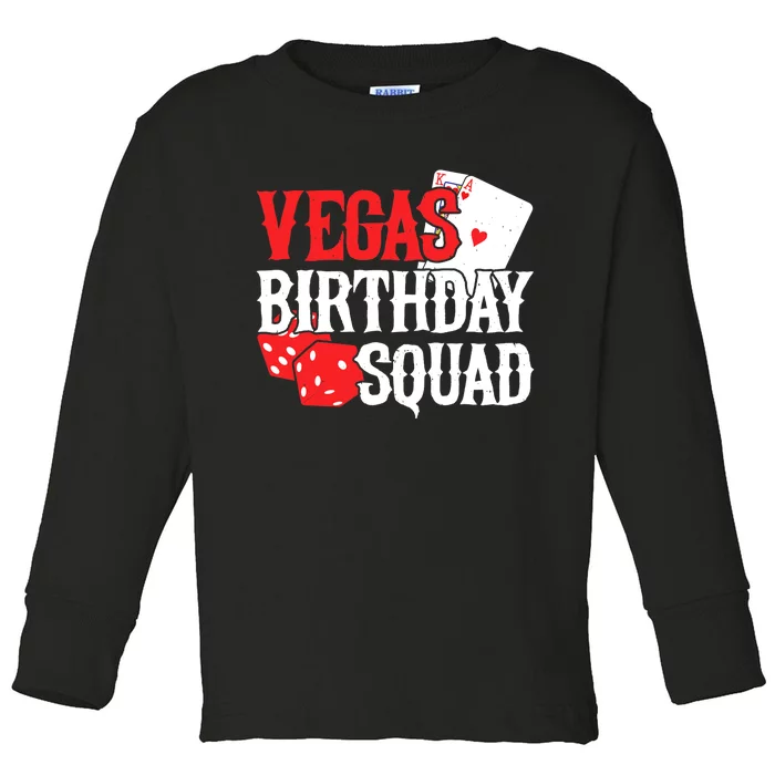 Las Vegas Birthday - Party in Vegas - Vegas Birthday Squad Toddler Long Sleeve Shirt