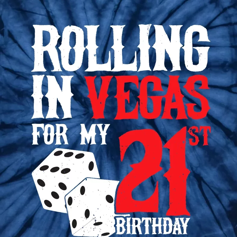 Las Vegas Birthday Party - Rolling in Vegas - 21st Birthday Tie-Dye T-Shirt