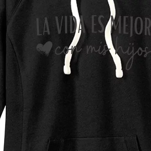 La Vida Es Mejor Con Mis Hijos Women's Fleece Hoodie