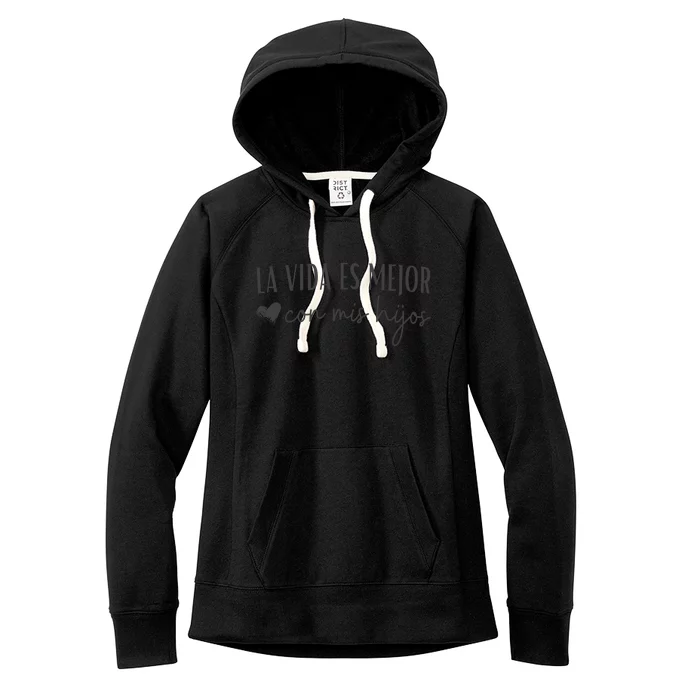 La Vida Es Mejor Con Mis Hijos Women's Fleece Hoodie