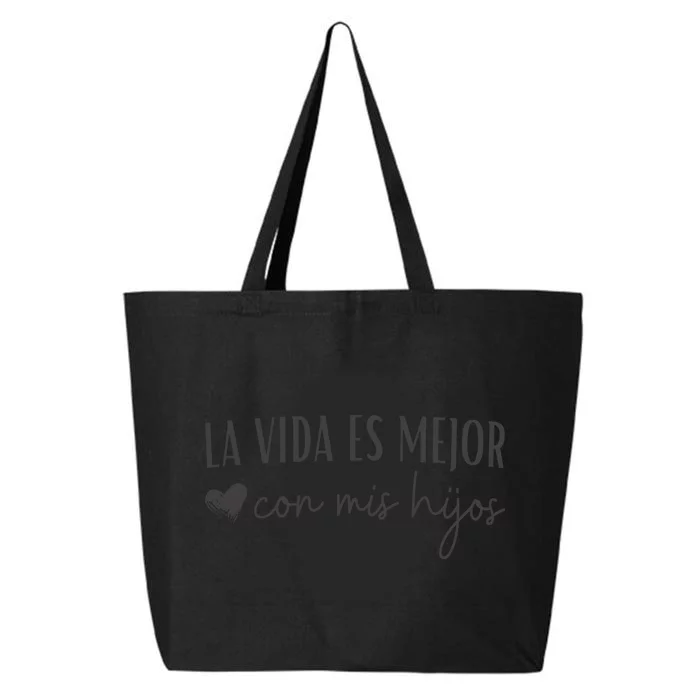 La Vida Es Mejor Con Mis Hijos 25L Jumbo Tote