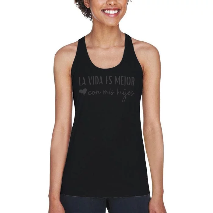 La Vida Es Mejor Con Mis Hijos Women's Racerback Tank