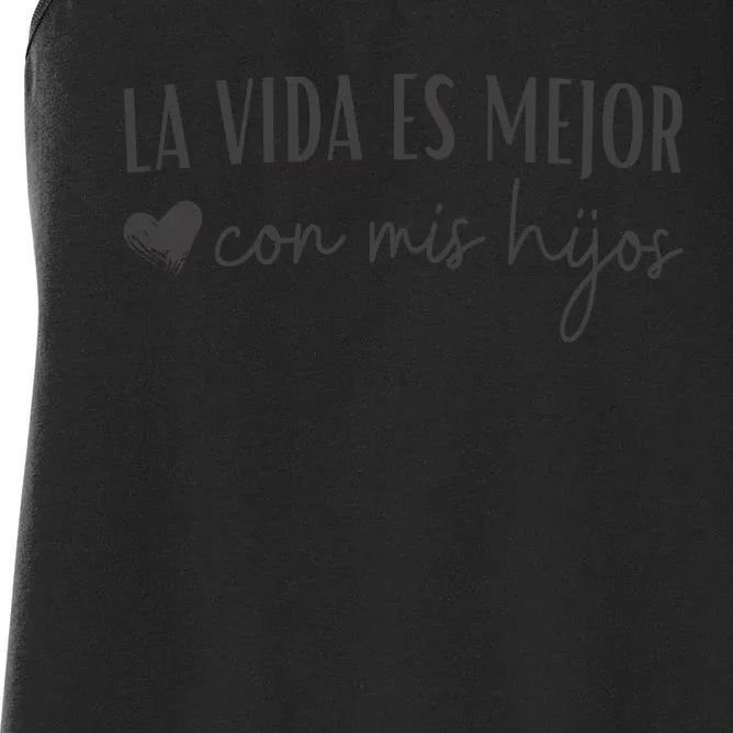 La Vida Es Mejor Con Mis Hijos Women's Racerback Tank