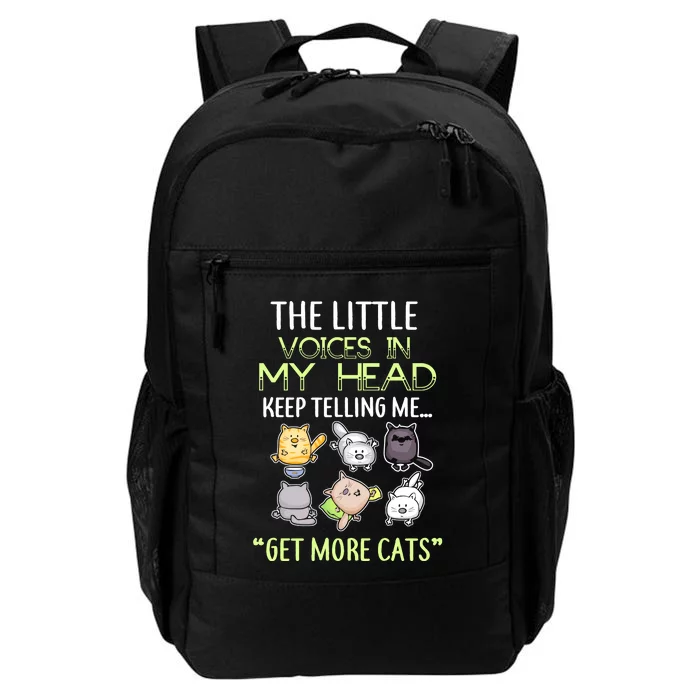 Little Voices In My Head Keep Telling Me Get More Cats Daily Commute Backpack