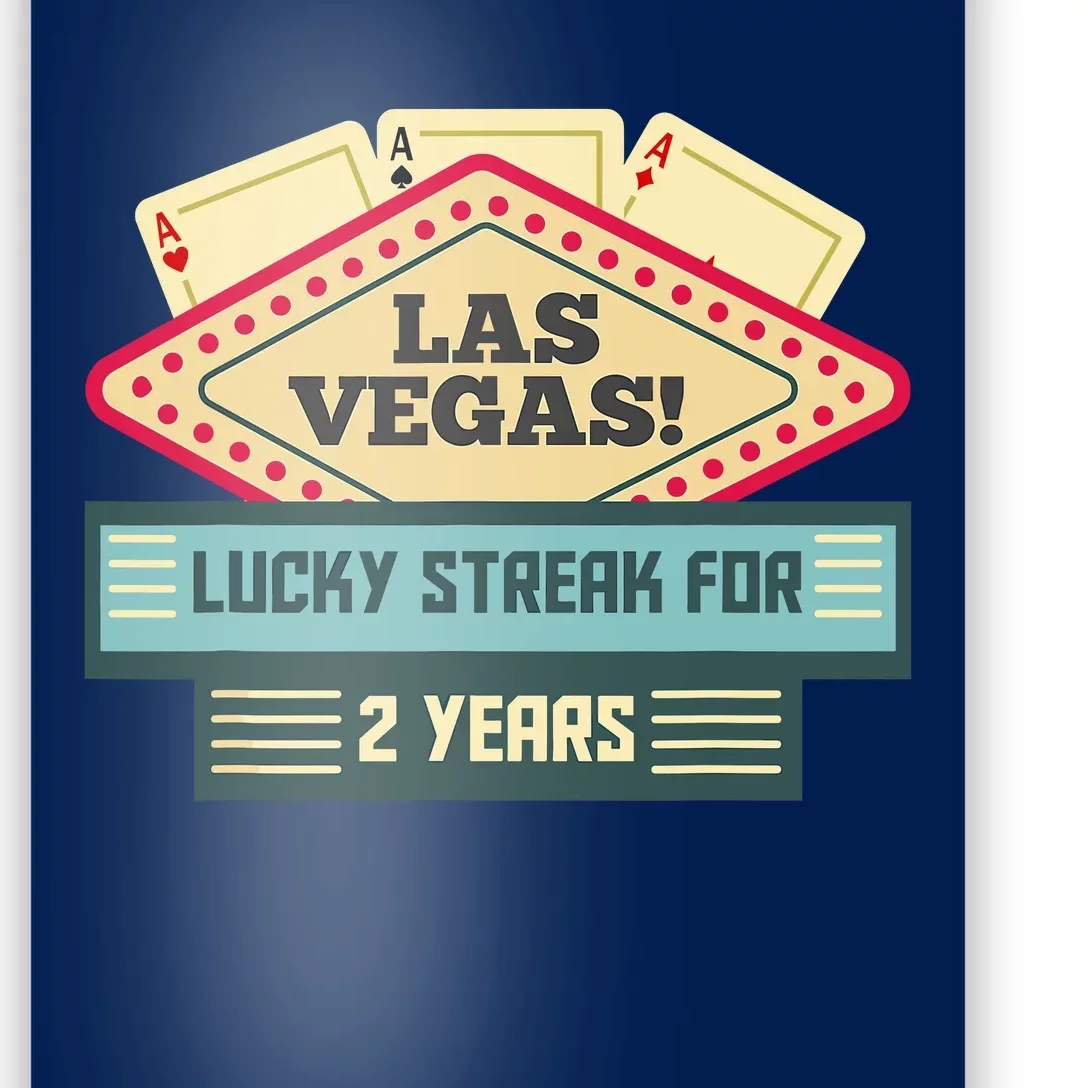 Las Vegas! Lucky Streak For 2 Years Couples Anniversary Poster