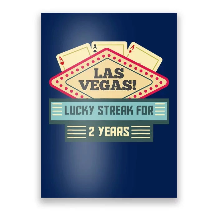 Las Vegas! Lucky Streak For 2 Years Couples Anniversary Poster