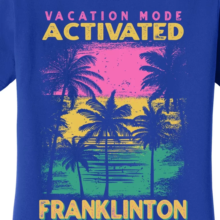 Louisiana Vacation Mode Activated Franklinton Cool Gift Women's T-Shirt