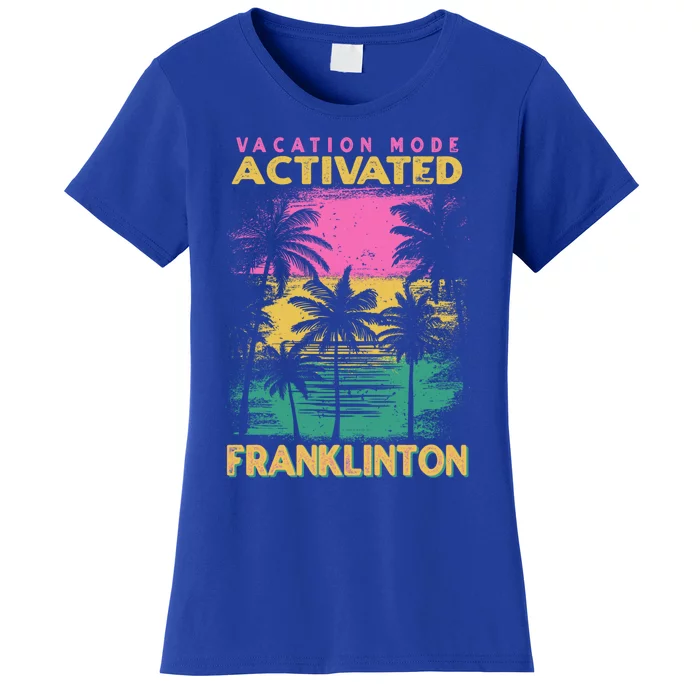 Louisiana Vacation Mode Activated Franklinton Cool Gift Women's T-Shirt