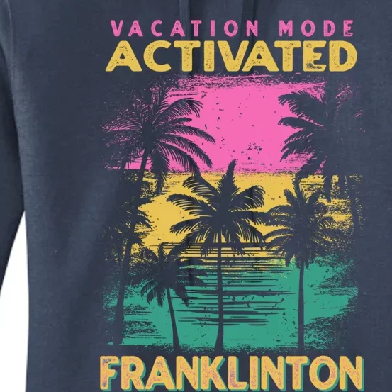 Louisiana Vacation Mode Activated Franklinton Cool Gift Women's Pullover Hoodie