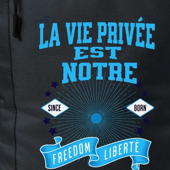 La Vie PrivéE Est Notre Liberté Guidant Le Peuple Freedom Daily Commute Backpack