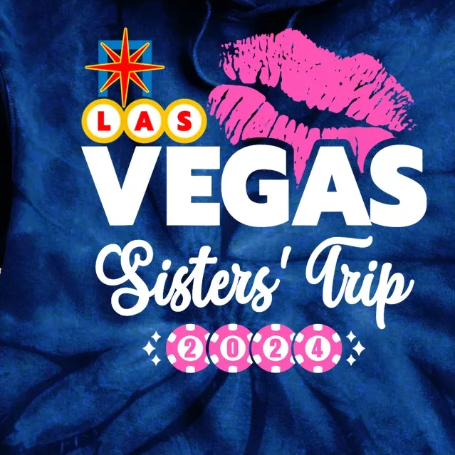 Las Vegas Sisters Trip 2024 Girl Trip Tie Dye Hoodie