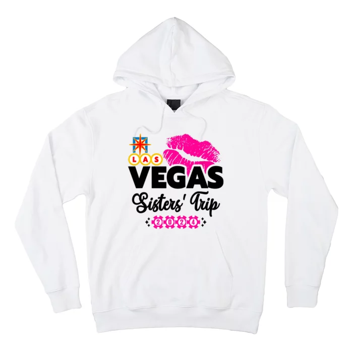 Las Vegas Sisters Trip 2024 Girl Trip Hoodie