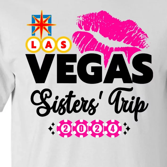 Las Vegas Sisters Trip 2024 Girl Trip Tall T-Shirt