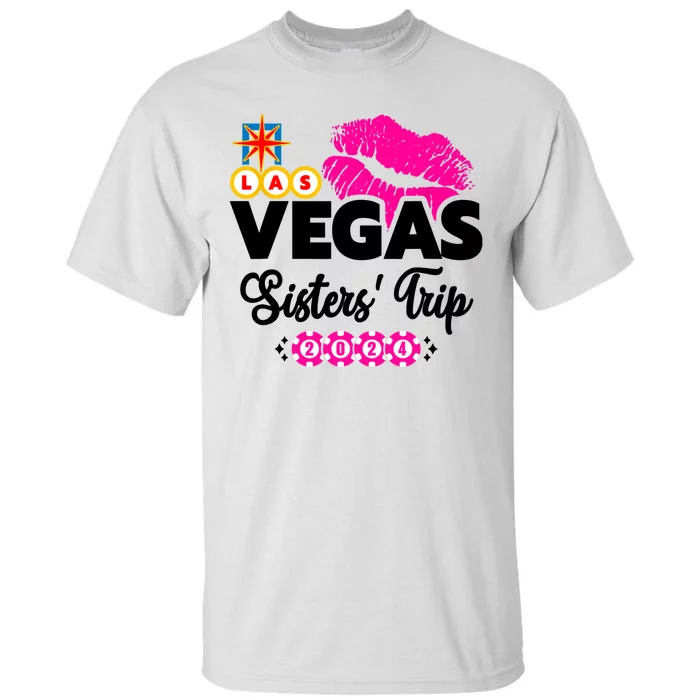 Las Vegas Sisters Trip 2024 Girl Trip Tall T-Shirt