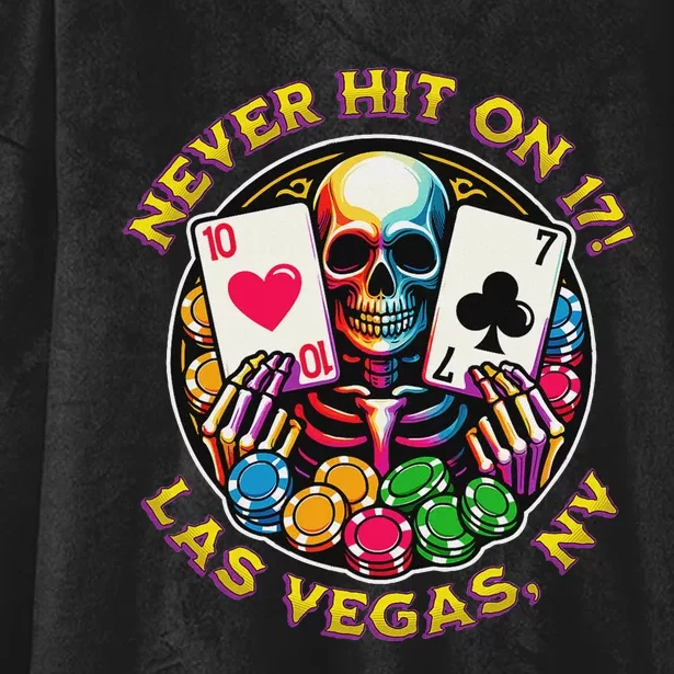 Las Vegas Trip Never Hit On 17 Blackjack Hooded Wearable Blanket