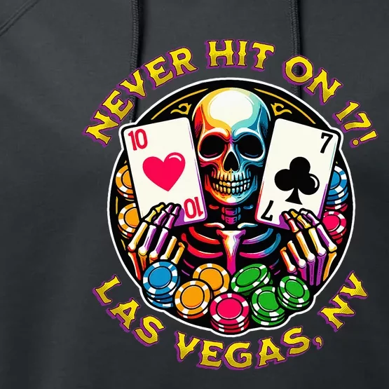 Las Vegas Trip Guys Girl Trip Black Jack Never Hit On 17 Performance Fleece Hoodie