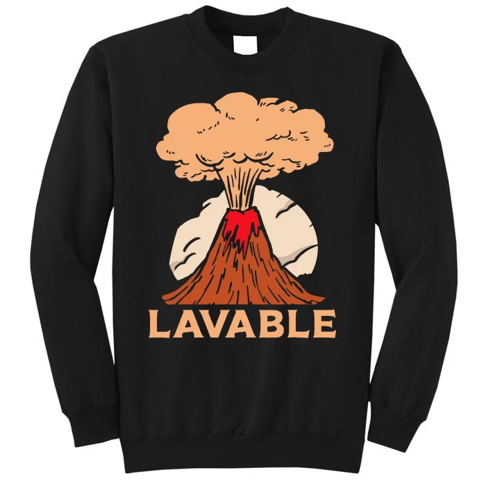 Lavable Volcanic Volcanoes Geology Lava Volcanoe Tall Sweatshirt