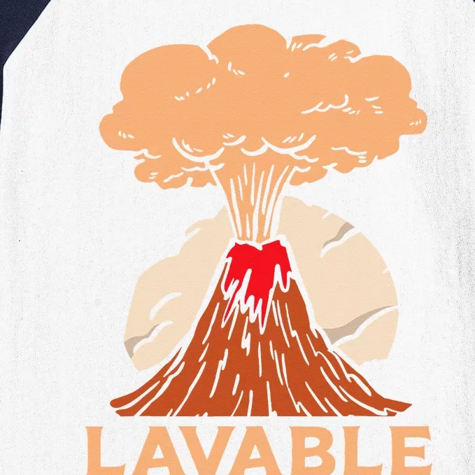 Lavable Volcanic Volcanoes Geology Lava Volcanoe Baseball Sleeve Shirt