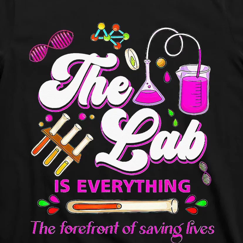 Lab Week 2024 The Lab Is Everything Medical Assistant Women T-Shirt