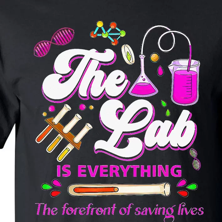 Lab Week 2024 The Lab Is Everything Medical Assistant Women Tall T-Shirt