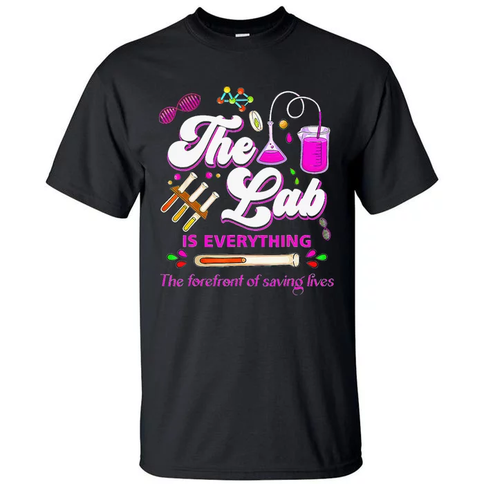 Lab Week 2024 The Lab Is Everything Medical Assistant Women Tall T-Shirt