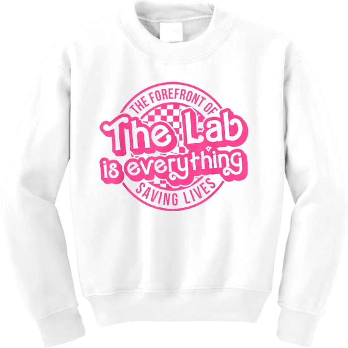 Lab Week 2024 The Lab Is Everything Lab Scientist Kids Sweatshirt